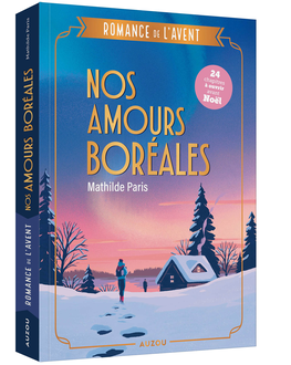 Nos amours boréales – Romance de l’Avent – Mathilde Paris